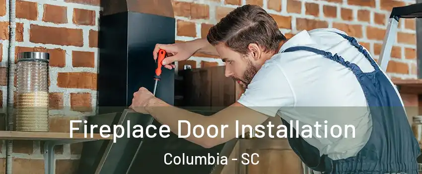  Fireplace Door Installation Columbia - SC