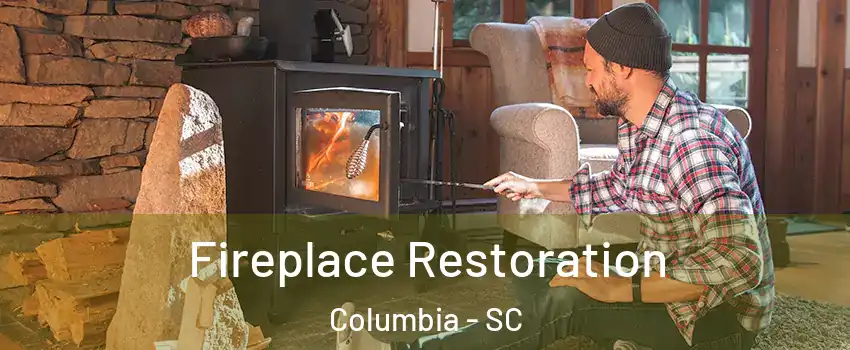 Fireplace Restoration Columbia - SC