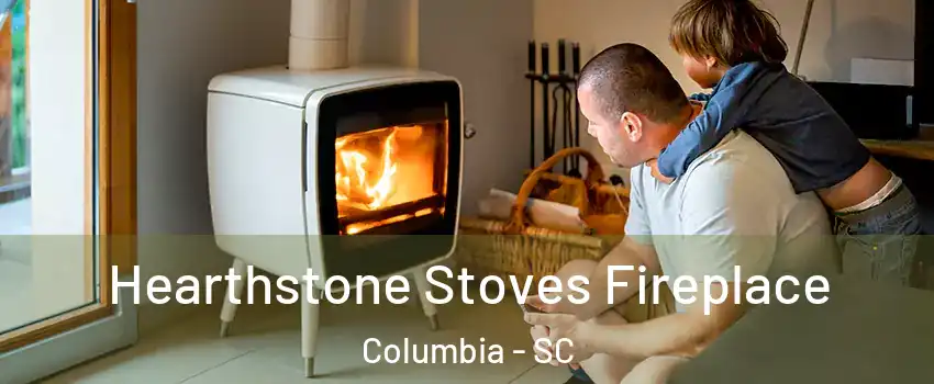 Hearthstone Stoves Fireplace Columbia - SC